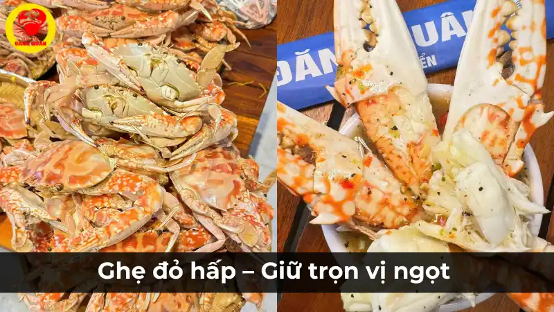 Ghẹ đỏ hấp - Giữ trọn vị ngọt tự nhiên