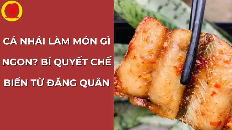 Món cá nhái nướng hoặc chiên giòn thơm ngon, thịt trắng và săn chắc