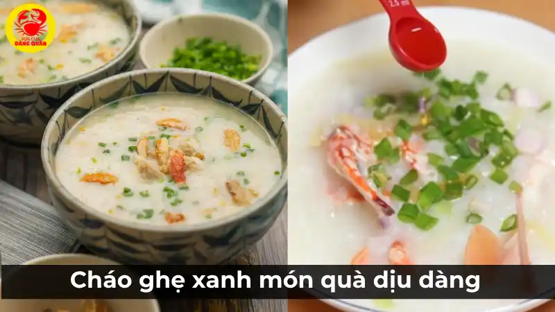 Tô cháo ghẹ xanh nóng hổi, sánh mịn, với thịt ghẹ tươi ngọt và hành ngò, là món ăn bổ dưỡng cho người ốm hoặc trẻ em