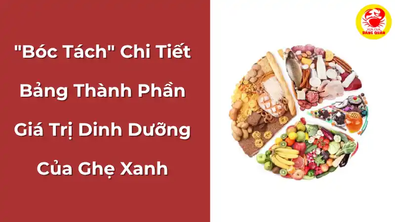 Phân tích chi tiết giá trị dinh dưỡng của ghẹ xanh, minh họa bằng đĩa thịt ghẹ trắng ngần, giàu protein và omega-3