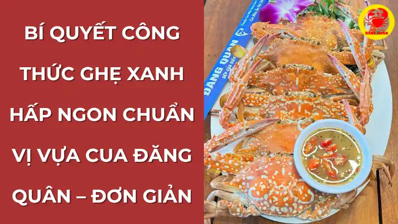 Công thức ghẹ xanh hấp ngon chuẩn vị, minh họa bằng hình ảnh đĩa ghẹ chín đỏ au, thịt chắc, ăn kèm nước chấm.