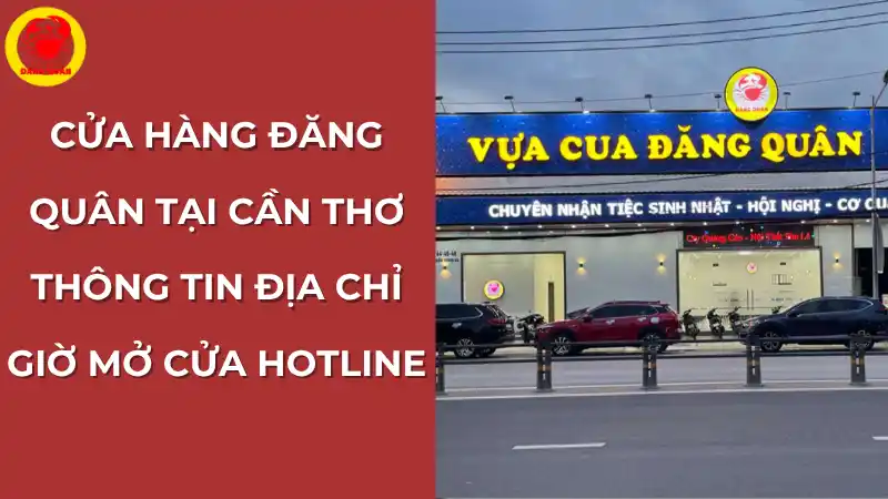 Cửa hàng Vựa Cua Đăng Quân tại Cần Thơ – địa chỉ mua cua biển tươi sống uy tín