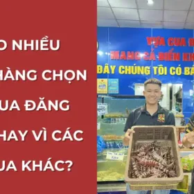 Vì sao nhiều khách hàng chọn Vựa Cua Đăng Quân – Uy tín, chất lượng, giao nhanh