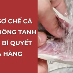 Cách sơ chế cá chép không tanh: Bí quyết nhà hàng.