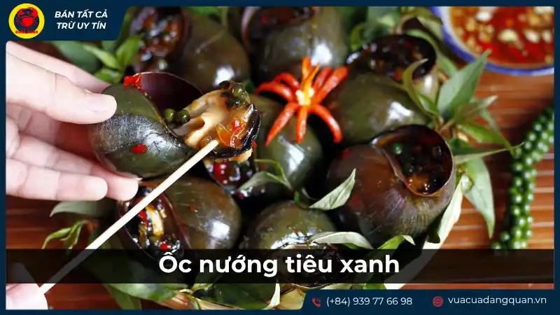 Ốc nướng tiêu xanh thơm lừng, thịt ốc dai giòn sần sật