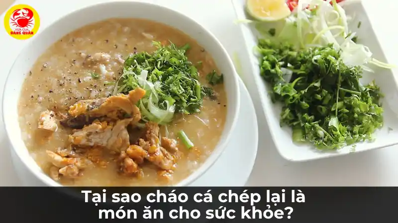Tại sao cháo cá chép là món ăn tốt cho sức khỏe?