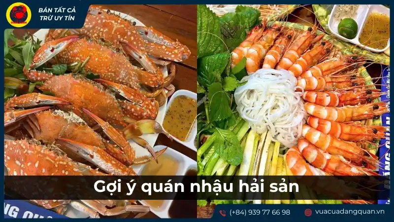 Các món hải sản tươi sống và đa dạng, gợi ý cho quán nhậu