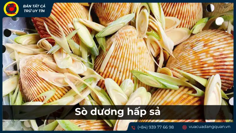 Món sò dương hấp sả thơm ngon, nóng hổi