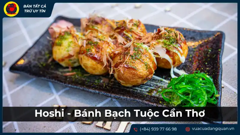 Món bánh bạch tuộc nướng HoShi vàng ươm, hấp dẫn