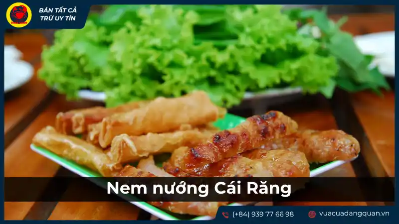 Nem nướng Cái Răng vàng ruộm, thơm lừng, ăn kèm rau sống và nước chấm