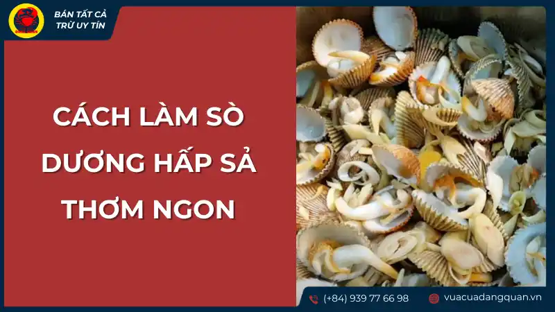 Cách làm sò dương hấp sả thơm ngon