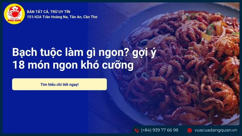 Bạch tuộc làm gì ngon