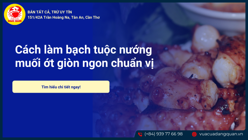 Bạch tuộc nướng muối ớt
