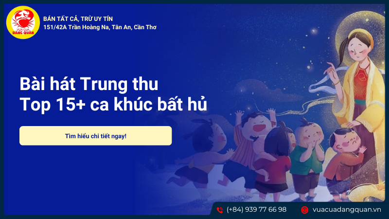 Bài hát Trung thu: Top 15+ ca khúc bất hủ