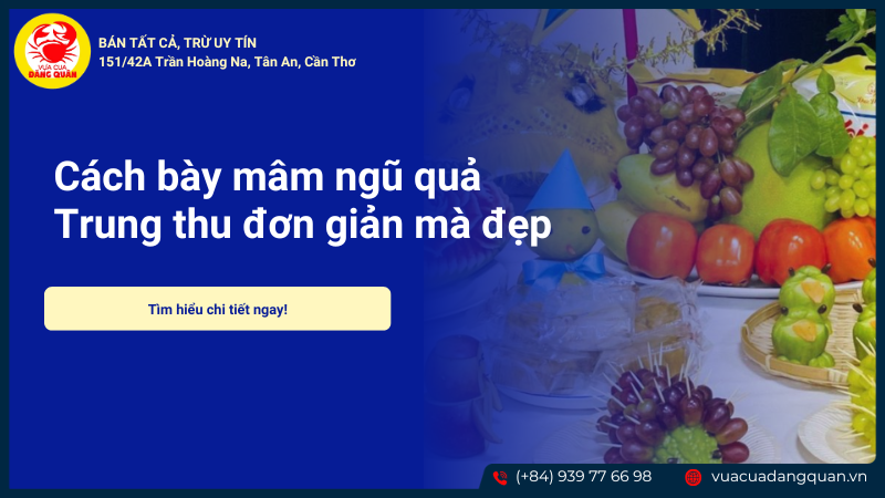 Cách bày mâm ngũ quả Trung thu đơn giản mà đẹp