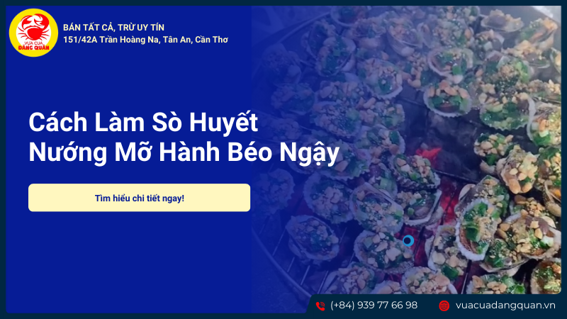 Sò huyết nướng mỡ hành