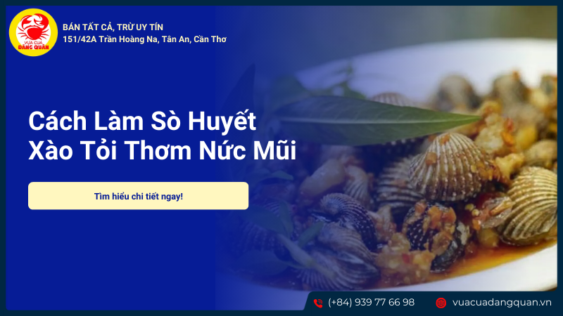 Sò huyết xào tỏi thơm ngon