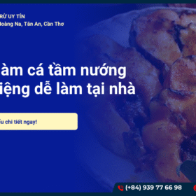 3 cách làm cá tầm nướng ngon miệng dễ làm tại nhà