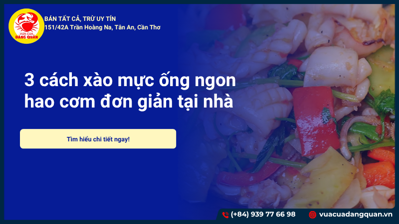 3 cách xào mực ống ngon hao cơm đơn giản tại nhà