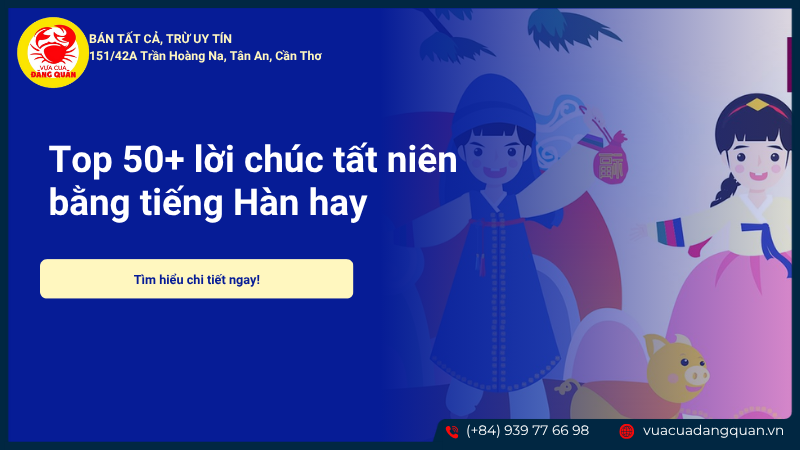 Top 50+ lời chúc tất niên bằng tiếng Hàn hay và ý nghĩa nhất