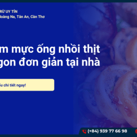 Cách làm mực ống nhồi thịt thơm ngon đơn giản tại nhà