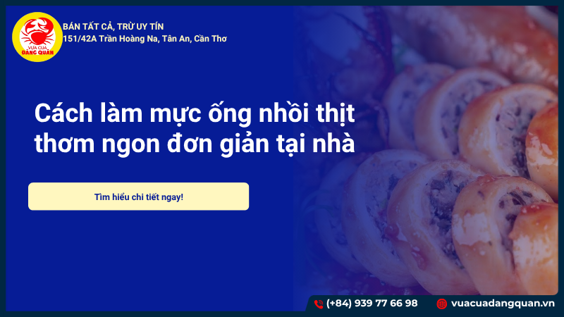 Cách làm mực ống nhồi thịt thơm ngon đơn giản tại nhà