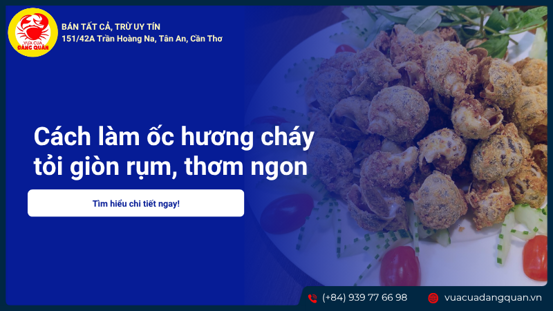 Cách làm ốc hương cháy tỏi giòn rụm, thơm nức mũi tại nhà