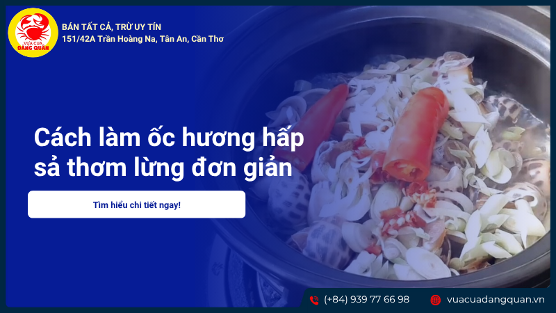 Cách làm ốc hương hấp sả thơm lừng đơn giản tại nhà