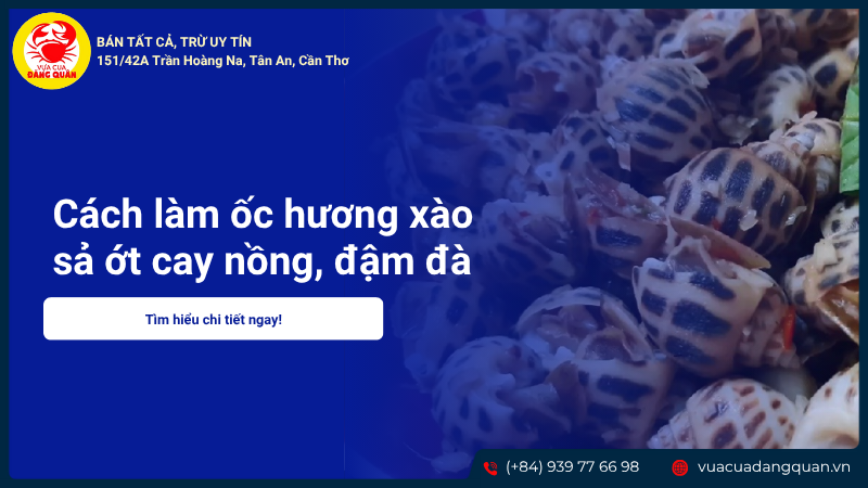 Cách làm ốc hương xào sả ớt cay nồng, đậm đà, cực hao cơm
