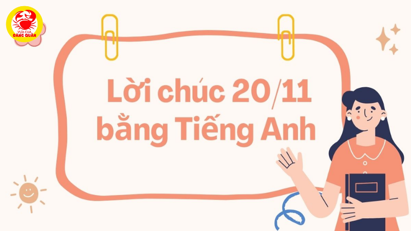 Lời chúc 20/11 bằng tiếng Anh trang trọng (dành cho giảng viên, người có ảnh hưởng)